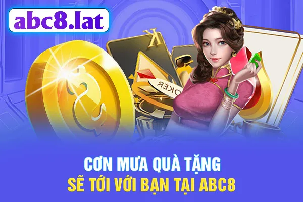 Cơn mưa quà tặng sẽ tới với bạn tại ABC8