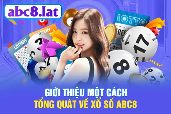 Giới thiệu một cách tổng quát về xổ số ABC8