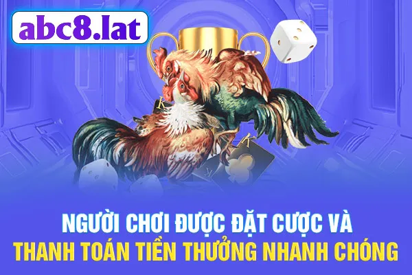 Người chơi được đặt cược và thanh toán tiền thưởng nhanh chóng