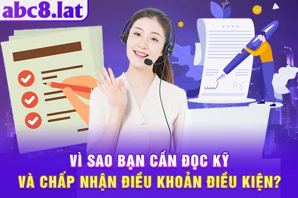 Vì sao bạn cần đọc kỹ và chấp nhận điều khoản điều kiện?